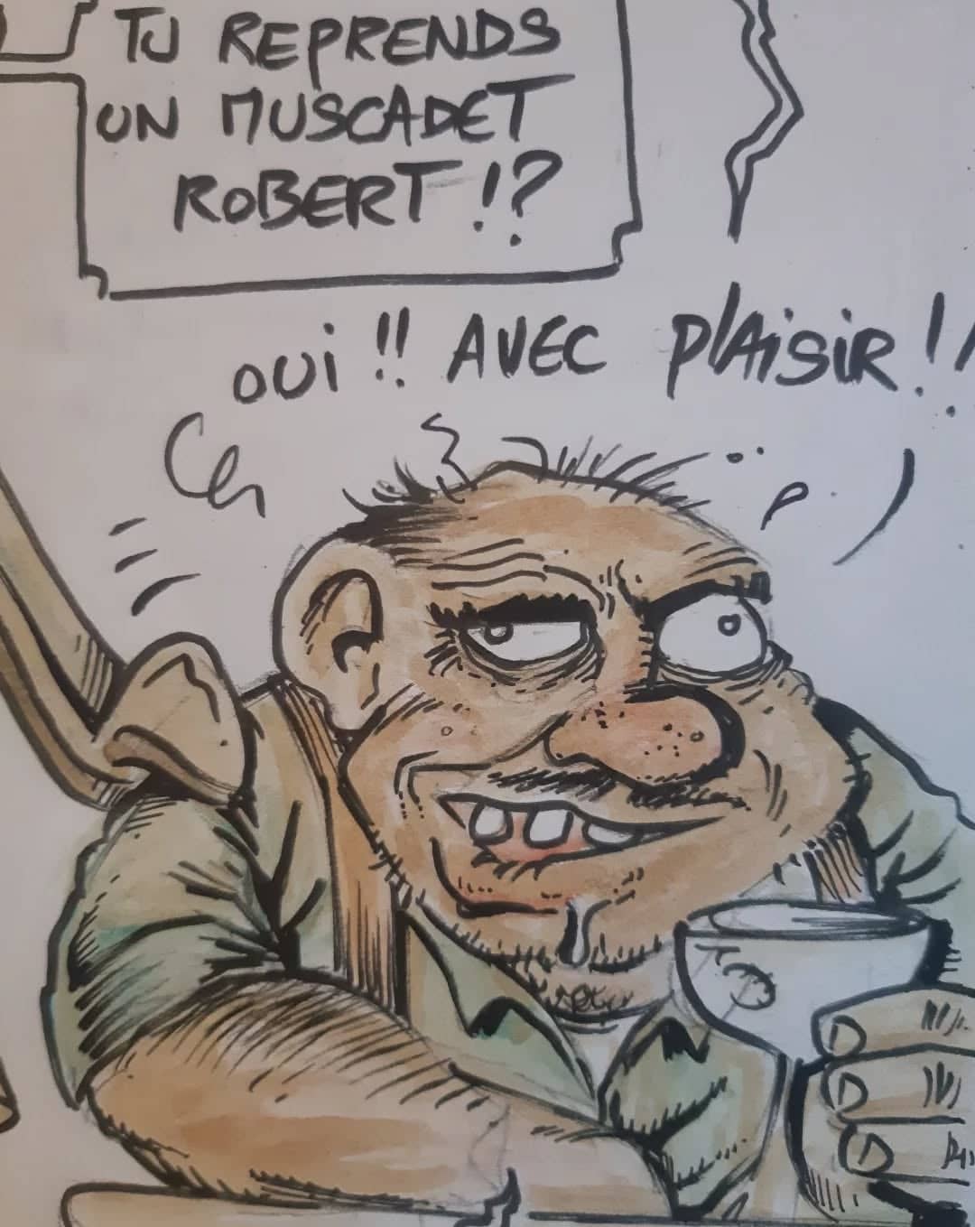 Tu reprends un Muscadet, Robert?
